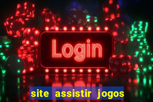 site assistir jogos de futebol